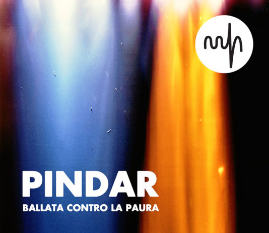 Il grande ritorno dei PINDAR con una “Ballata contro la paura”, da oggi in anteprima su iThinkMag